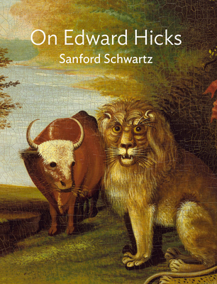 On Edward Hicks - Hicks, Edward, and Schwartz, Sanford