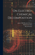 On Electro-chemical Decomposition