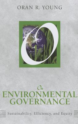 On Environmental Governance: Creating a College-Bound Culture of Learning - Young, Oran R, Professor