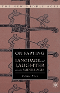 On Farting: Language and Laughter in the Middle Ages