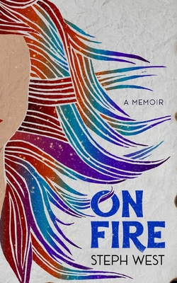 On Fire: A Memoir - Paitz, Andra (Editor), and Massey, Aaron (Photographer)
