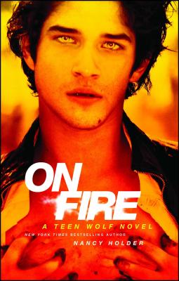 On Fire: A Teen Wolf Novel - Holder, Nancy
