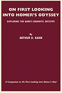 On First Looking Into Homer's Odyssey: Exploring the Bard's Dramatic Artistry