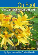 On Foot - Circular Walks on Lesvos: 27 Walks Across the Island