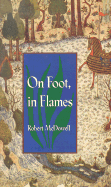 On Foot, in Flames