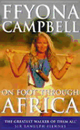 On Foot Through Africa - Campbell, Ffyona