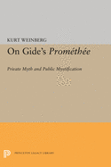 On Gide's Promethee: Private Myth and Public Mystification