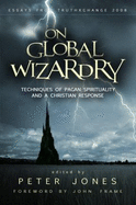 On Global Wizardry: Techniques of Pagan Spirituality and a Christian Response