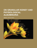 On Granular Kidney and Physiological Albuminuria