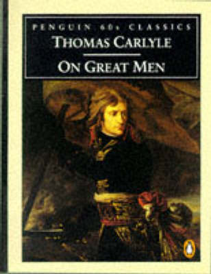 On Great Men - Carlyle, Thomas