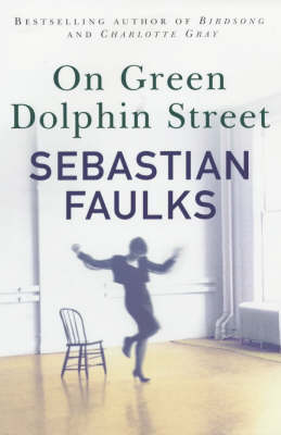 On Green Dolphin Street - Faulks, Sebastian
