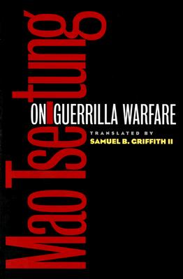 On Guerrilla Warfare - Tse-Tung, Mao, and Griffith, Samuel B