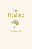 On Healing: The Journal