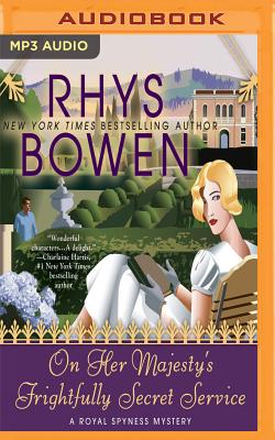 On Her Majesty's Frightfully Secret Service - Bowen, Rhys, and Kellgren, Katherine (Read by)