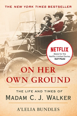 On Her Own Ground: The Life and Times of Madam C.J. Walker - Bundles, A'Lelia