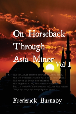 On Horseback Through Asia Minor - Burnaby, Frederick, and Murff, Richard (Foreword by)