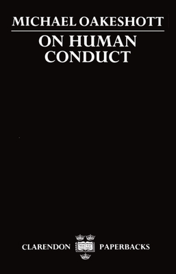On Human Conduct - Oakeshott, Michael