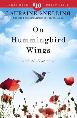 On Hummingbird Wings - Snelling, Lauraine