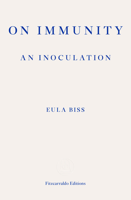 On Immunity: An Inoculation - Biss, Eula