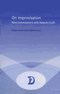 On Improvisation: Nine Conservations with Roberto Ciulli