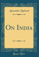 On India (Classic Reprint)