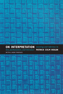 On Interpretation: Meaning and Inference in Law, Psychoanalysis, and Literature