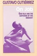 On Job: God-Talk and the Suffering of the Innocent