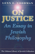 On Justice: An Essay in Jewish Philosophy; With a New Introduction