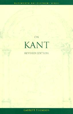 On Kant, Revised Edition - Thomson, Garrett