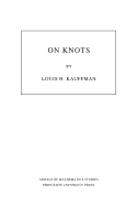 On Knots. (Am-115), Volume 115