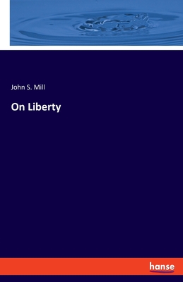 On Liberty - Mill, John S