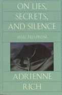 On Lies, Secrets, and Silence - Rich, Adrienne Cecile