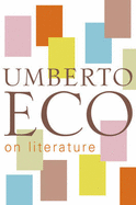 On Literature - Eco, Umberto