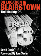 On Location In Blairstown: The Making of Friday the 13th