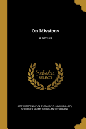 On Missions: A Lecture