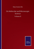 On Molecular and Microscopic Science: Volume II