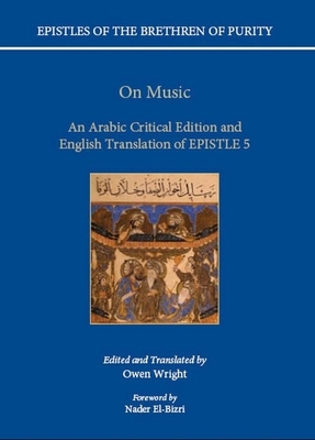 On Music: An Arabic critical edition and English translation of Epistle 5 - Wright, Owen (Editor)