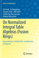 On Normalized Integral Table Algebras (Fusion Rings): Generated by a Faithful Non-Real Element of Degree 3