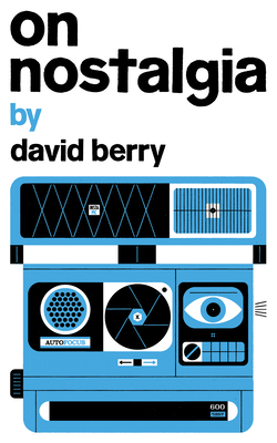 On Nostalgia - Berry, David