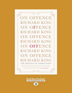 On Offence: The Politics of Indignation