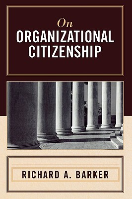 On Organizational Citizenship - Barker, Richard A