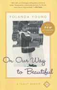 On Our Way to Beautiful: A Family Memoir
