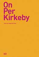 On Per Kirkeby: Texts by Siegfried Gohr