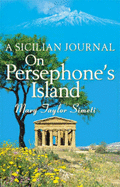 On Persephone's Island: A Sicilian Journal