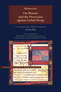 On Poisons and the Protection Against Lethal Drugs: A Parallel Arabic-English Edition