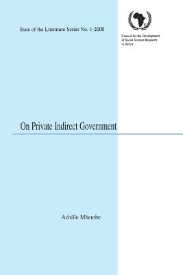 On Private Indirect Government - Mbembe, Achille (Editor)