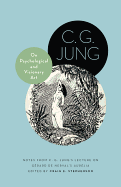 On Psychological and Visionary Art: Notes from C. G. Jung's Lecture on Grard de Nerval's Aurlia