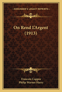 On Rend L'Argent (1913)