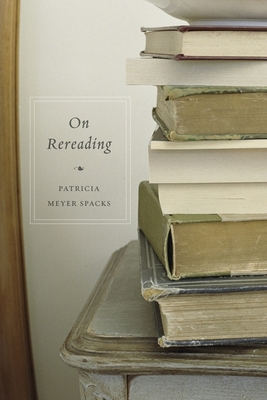 On Rereading - Spacks, Patricia Meyer