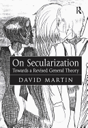 On Secularization: Towards a Revised General Theory